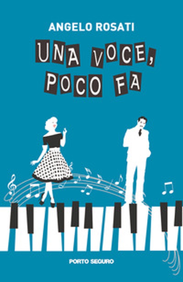 Una voce, poco fa - Librerie.coop Una voce, poco fa - Librerie.coop