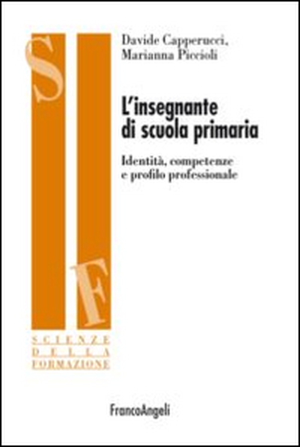 L'insegnante di scuola primaria. Identità, competenze e profilo professionale - Librerie.coop L'insegnante di scuola primaria. Identità, competenze e profilo professionale - Librerie.coop