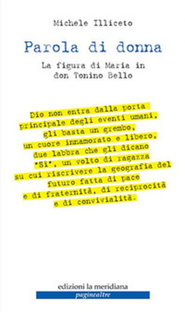 Parola di donna. La figura di Maria in don Tonino Bello - Librerie.coop Parola di donna. La figura di Maria in don Tonino Bello - Librerie.coop