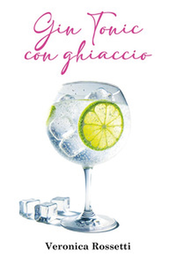Gin tonic con ghiaccio - Librerie.coop Gin tonic con ghiaccio - Librerie.coop