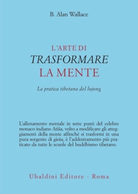 L'arte di trasformare la mente. La pratica tibetana del lojong - Librerie.coop L'arte di trasformare la mente. La pratica tibetana del lojong - Librerie.coop