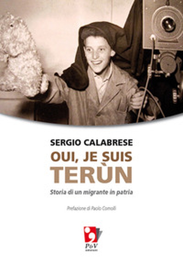 Oui, je suis terùn. Storia di un migrante in patria - Librerie.coop Oui, je suis terùn. Storia di un migrante in patria - Librerie.coop