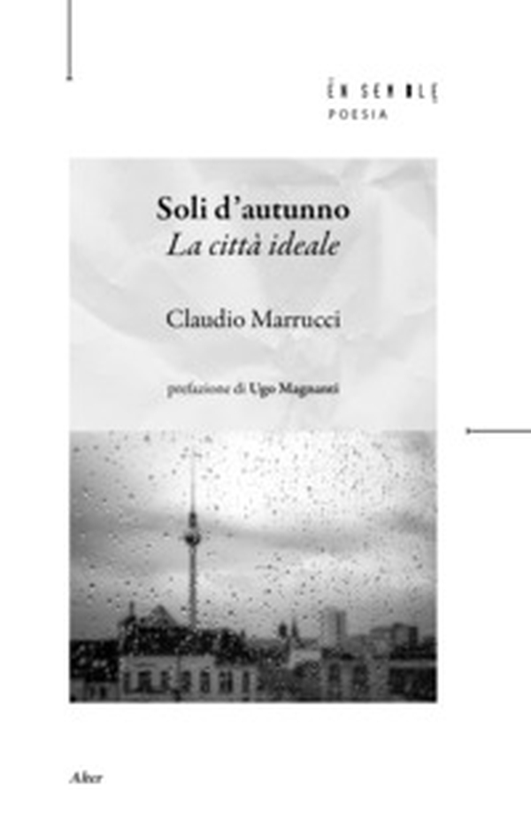 Soli d'autunno. La città ideale - Librerie.coop