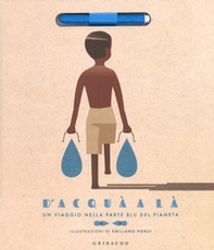 D'acquà a là. Un viaggio nella parte blu del pianeta - Librerie.coop