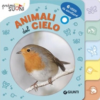 Animali del cielo. Primi suoni - Librerie.coop Animali del cielo. Primi suoni - Librerie.coop