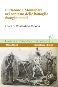 Curtatone e Montanara nel contesto delle battaglie risorgimentali - Librerie.coop Curtatone e Montanara nel contesto delle battaglie risorgimentali - Librerie.coop