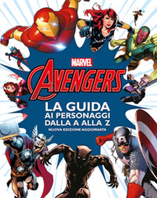 Avengers. La guida ai personaggi dalla A alla Z - Librerie.coop Avengers. La guida ai personaggi dalla A alla Z - Librerie.coop