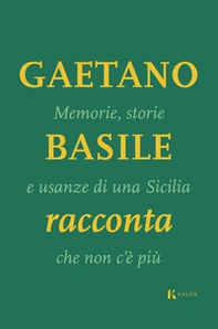 Memorie, storie e usanze di una Sicilia che non c'è più - Librerie.coop