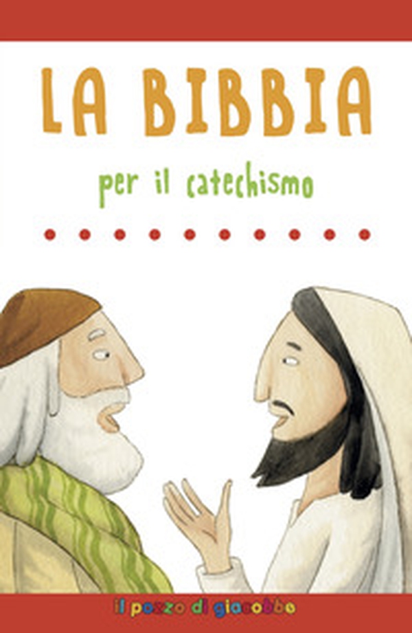 La Bibbia per il catechismo - Librerie.coop La Bibbia per il catechismo - Librerie.coop