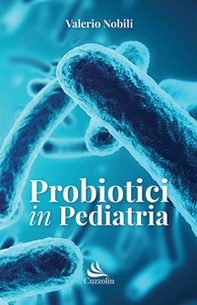 Probiotici in pediatria - Librerie.coop Probiotici in pediatria - Librerie.coop