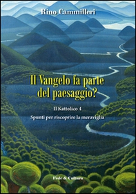 Il Vangelo fa parte del paesaggio?  - Librerie.coop