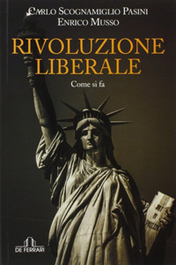 Rivoluzione liberale. Come si fa - Librerie.coop Rivoluzione liberale. Come si fa - Librerie.coop