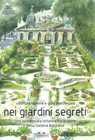 Nei giardini segreti. Una passeggiata botanica fra le opere della Galleria Borghese - Librerie.coop Nei giardini segreti. Una passeggiata botanica fra le opere della Galleria Borghese - Librerie.coop