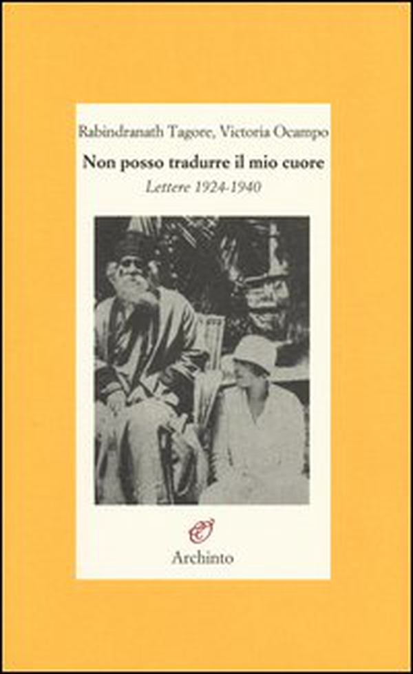 Non posso tradurre il mio cuore. Lettere 1924-1940 - Librerie.coop Non posso tradurre il mio cuore. Lettere 1924-1940 - Librerie.coop