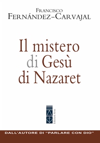 Il mistero di Gesù di Nazaret - Librerie.coop Il mistero di Gesù di Nazaret - Librerie.coop