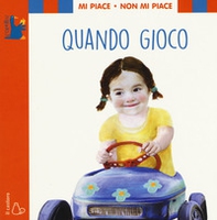 Mi piace non mi piace. Quando gioco - Librerie.coop