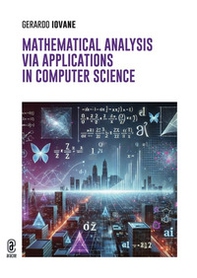 Mathematical analysis via. Applications in computer science - Librerie.coop