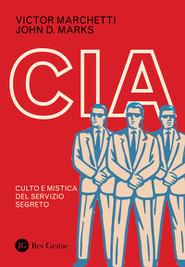 CIA. Culto e mistica del servizio segreto - Librerie.coop CIA. Culto e mistica del servizio segreto - Librerie.coop