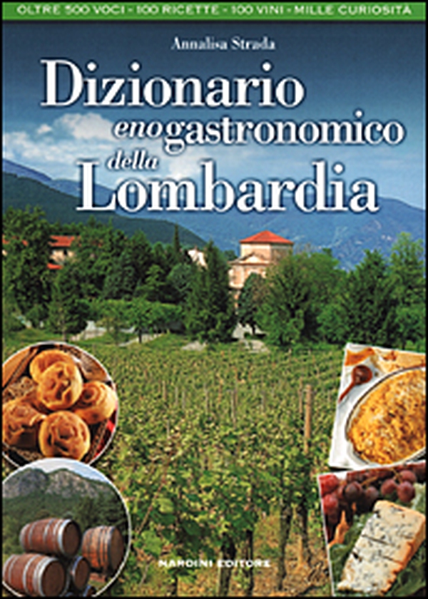 Dizionario enogastronomico della Lombardia - Librerie.coop Dizionario enogastronomico della Lombardia - Librerie.coop
