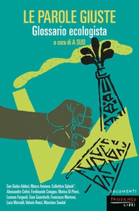 Le parole giuste. Glossario ecologista - Librerie.coop