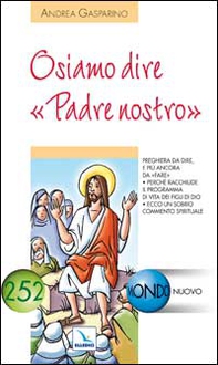 Osiamo dire «Padre nostro» - Librerie.coop Osiamo dire «Padre nostro» - Librerie.coop