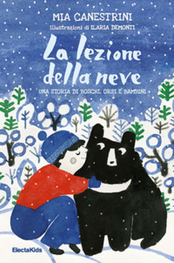 La lezione della neve. Una storia di boschi, orsi e bambini - Librerie.coop La lezione della neve. Una storia di boschi, orsi e bambini - Librerie.coop