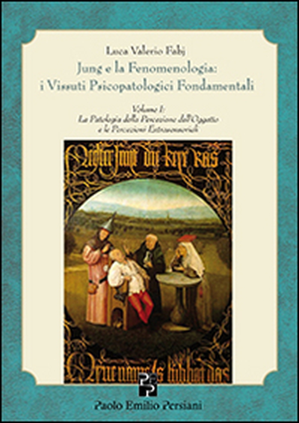 Jung e la fenomenologia. I vissuti psicopatologici fondamentali - Vol. 1 - Librerie.coop Jung e la fenomenologia. I vissuti psicopatologici fondamentali - Vol. 1 - Librerie.coop