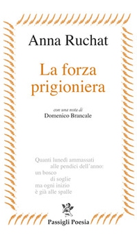 La forza prigioniera - Librerie.coop La forza prigioniera - Librerie.coop