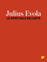 Jiulius Evola. Lo spirituale nell'arte - Librerie.coop