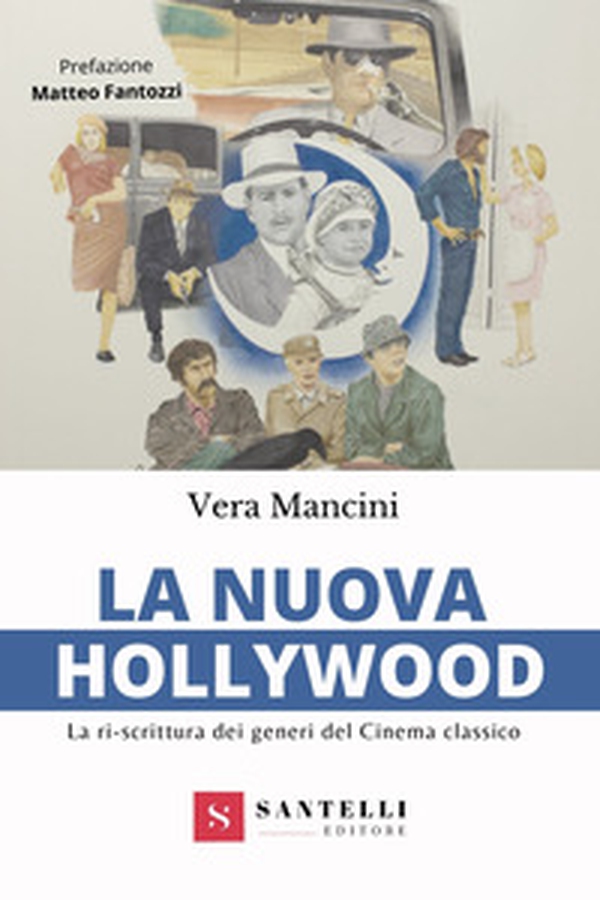 La nuova Hollywood. La ri-scrittura dei generi del cinema classico - Librerie.coop La nuova Hollywood. La ri-scrittura dei generi del cinema classico - Librerie.coop
