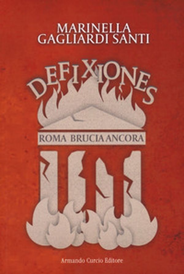 Defixiones. Roma brucia ancora - Librerie.coop Defixiones. Roma brucia ancora - Librerie.coop