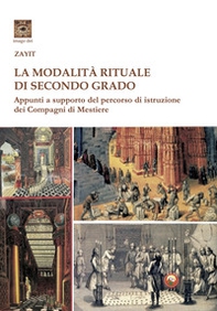 La modalità rituale di secondo grado. Appunti a supporto del percorso dei Compagni di Mestiere - Librerie.coop