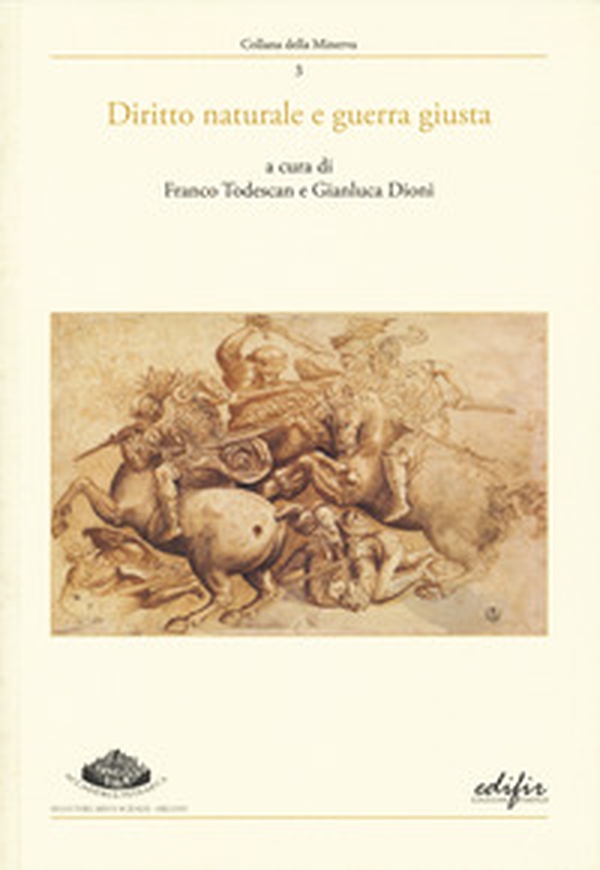 Diritto naturale e guerra giusta. Atti del convegno (Arezzo, 9-10 giugno 2023) - Librerie.coop Diritto naturale e guerra giusta. Atti del convegno (Arezzo, 9-10 giugno 2023) - Librerie.coop