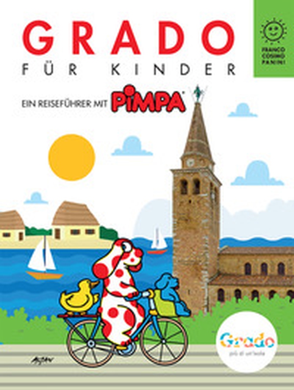 Grado für kinder. Ein reisefürer mit Pimpa - Librerie.coop Grado für kinder. Ein reisefürer mit Pimpa - Librerie.coop
