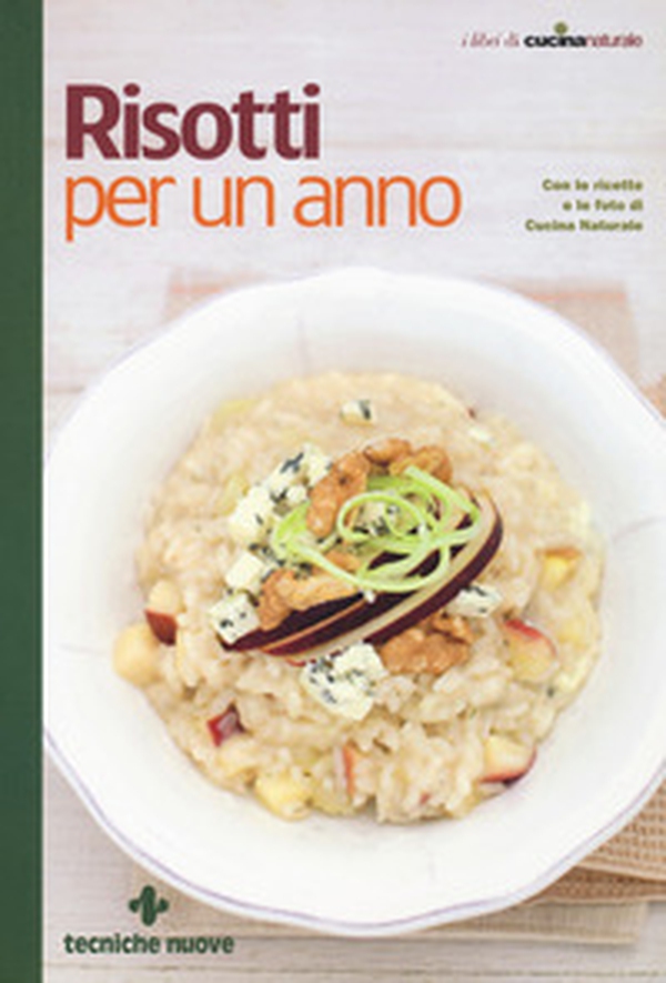 Risotti per un anno - Librerie.coop Risotti per un anno - Librerie.coop