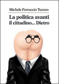 La politica avanti il cittadino... Dietro - Librerie.coop