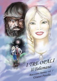 I tre opali - Vol. 1 - Librerie.coop I tre opali - Vol. 1 - Librerie.coop