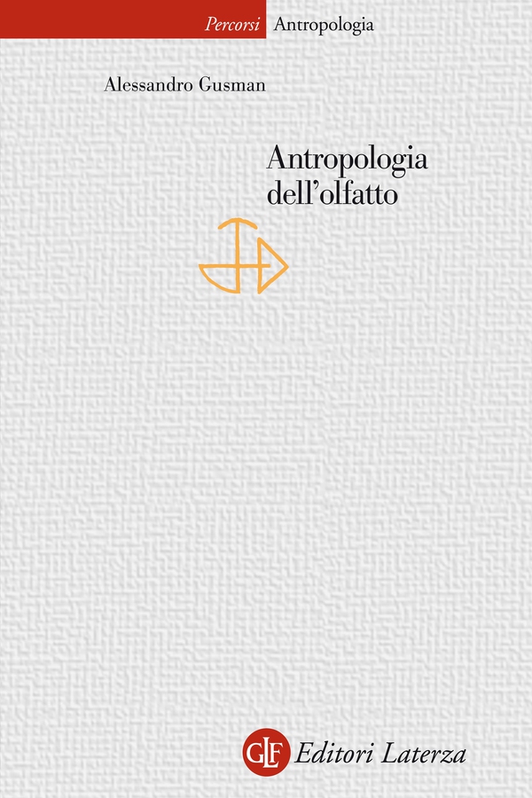 Antropologia dell'olfatto - Librerie.coop Antropologia dell'olfatto - Librerie.coop