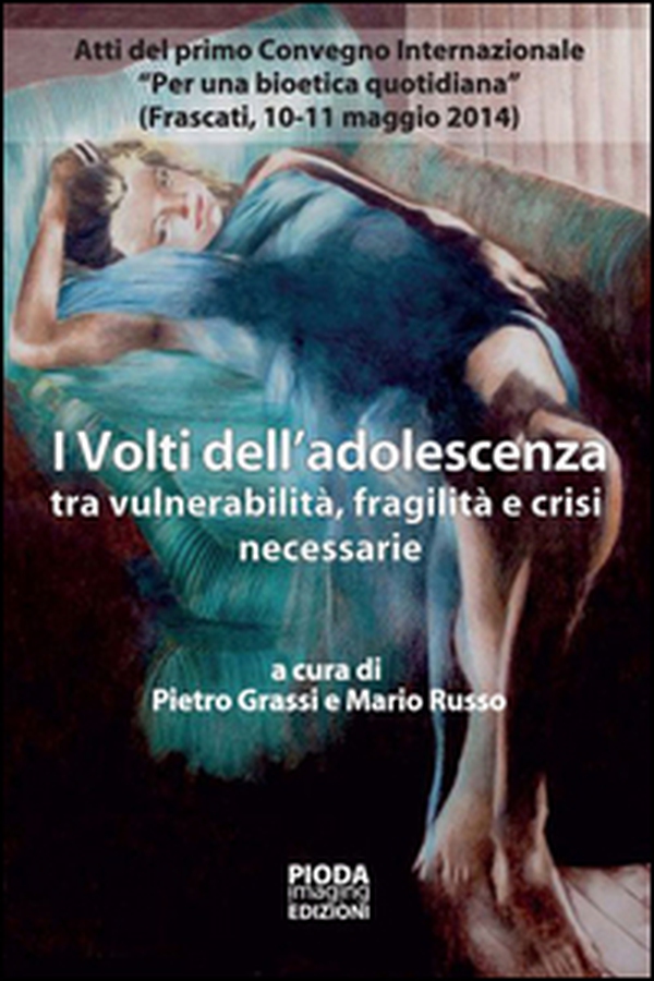 I volti dell'adolescenza tra vulnerabilità, fragilità e crisi necessarie - Librerie.coop