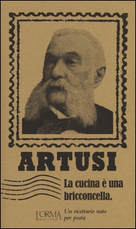 La cucina è una bricconcella. Un ricettario nato per posta - Librerie.coop