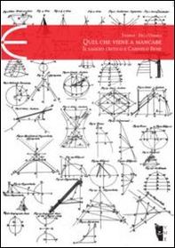 Quel che viene a mancare. Il saggio critico e Carmelo Bene - Librerie.coop