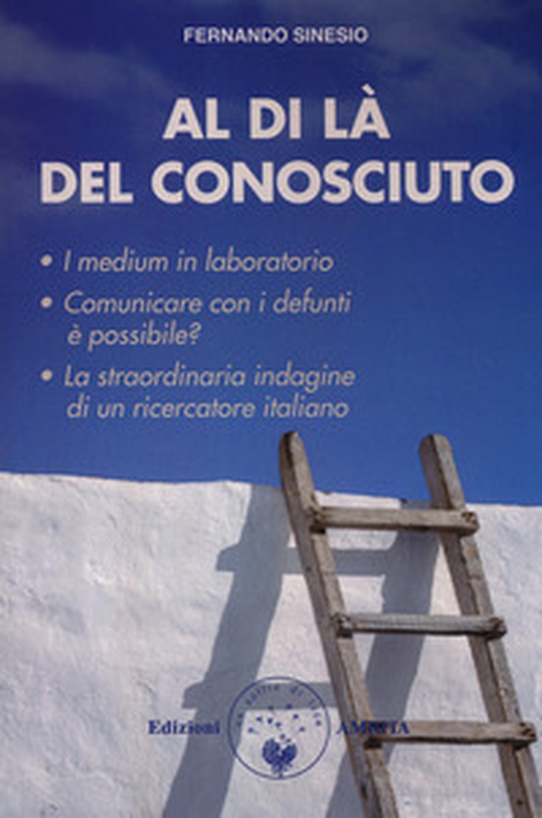 Al di là del conosciuto. I medium in laboratorio - Librerie.coop Al di là del conosciuto. I medium in laboratorio - Librerie.coop