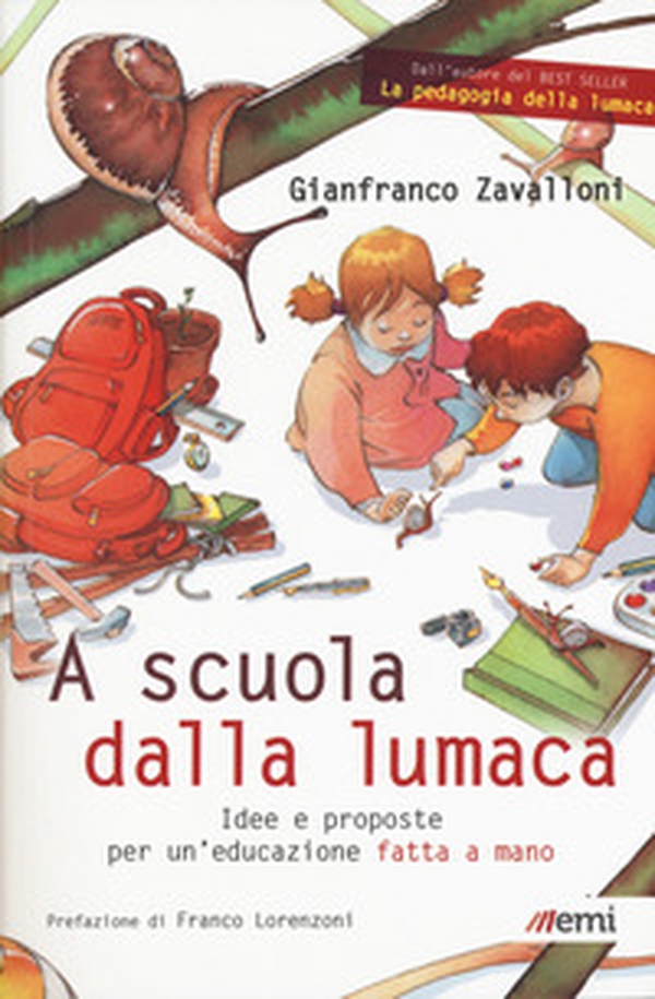 A scuola dalla lumaca. Idee e proposte per un'educazione fatta a mano - Librerie.coop A scuola dalla lumaca. Idee e proposte per un'educazione fatta a mano - Librerie.coop