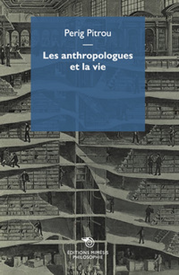Les anthropologues et la vie - Librerie.coop Les anthropologues et la vie - Librerie.coop