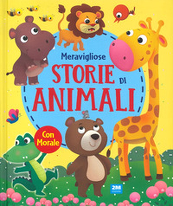 Meravigliose storie di animali - Librerie.coop Meravigliose storie di animali - Librerie.coop