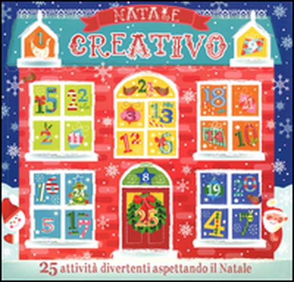 Natale creativo. Con calendario dell'Avvento - Librerie.coop Natale creativo. Con calendario dell'Avvento - Librerie.coop