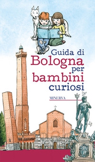 Guida di Bologna per bambini curiosi - Librerie.coop