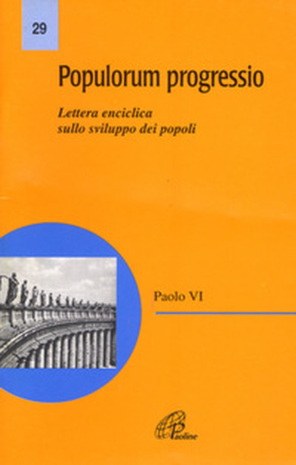 Populorum progressio. Lettera enciclica sullo sviluppo dei popoli - Librerie.coop Populorum progressio. Lettera enciclica sullo sviluppo dei popoli - Librerie.coop
