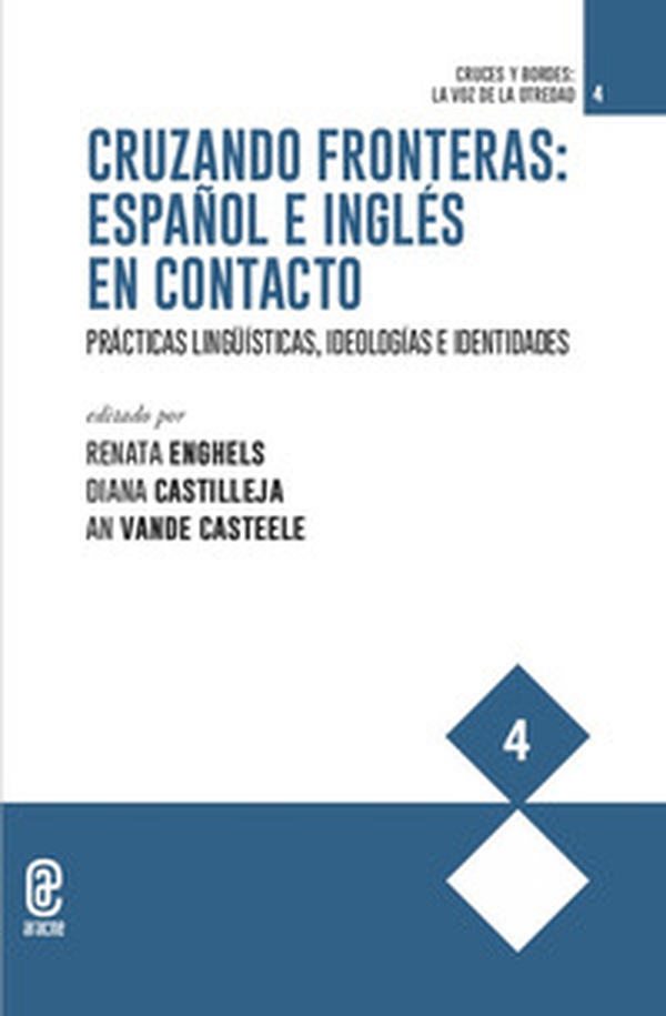 Cruzando fronteras: español e inglés en contacto. Prácticas lingüísticas, ideologías e identidades - Librerie.coop Cruzando fronteras: español e inglés en contacto. Prácticas lingüísticas, ideologías e identidades - Librerie.coop