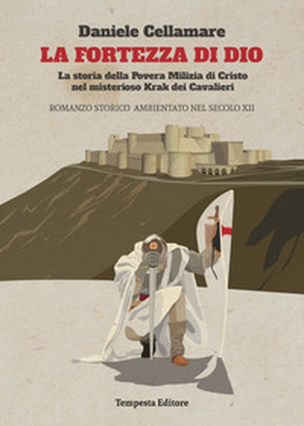 La fortezza di Dio. La storia della povera milizia di Cristo nel misterioso Krak dei cavalieri - Librerie.coop La fortezza di Dio. La storia della povera milizia di Cristo nel misterioso Krak dei cavalieri - Librerie.coop